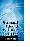 Grammatical Notices of the Burmese Language