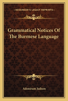 Grammatical Notices Of The Burmese Language - Judson, Adoniram