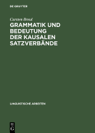 Grammatik Und Bedeutung Der Kausalen Satzverb?nde: Because, As, Since Und for Im Schriftsprachlichen Englisch