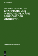 Grammatik Und Interdisziplinare Bereiche Der Linguistik: Akten Des 11. Linguistischen Kolloquiums: Aachen 1976, Bd. 1