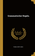Grammatischer Regeln.