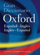 Gran Diccionario Oxford: Espanol-Ingles Ingles-Espanol