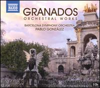Granados: Orchestral Works - Dani Espasa (piano); Gemma Coma-Alabert (mezzo-soprano); Jess lvarez Carrin (tenor); Cor Madrigal (choir, chorus);...