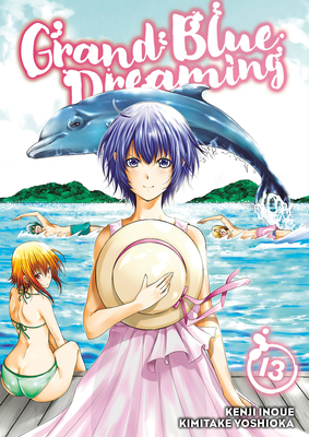 Grand Blue Dreaming 13 - Inoue, Kenji (Creator), and Yoshioka, Kimitake