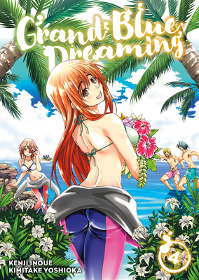 Grand Blue Dreaming 4 - Inoue, Kenji (Creator), and Yoshioka, Kimitake