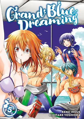 Grand Blue Dreaming 5 - Inoue, Kenji (Creator), and Yoshioka, Kimitake