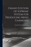 Grand Edition of Supreme System for Producing Men's Garments