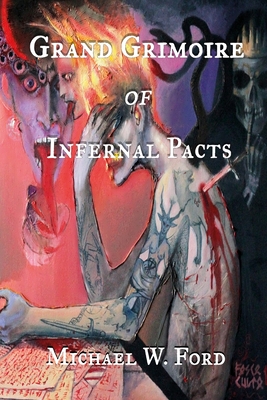 Grand Grimoire of Infernal Pacts: Goetic Theurgy - Karlsson, Thomas (Foreword by), and Nunez, Paul (Editor), and Culto, Fosco (Illustrator)