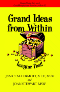 Grand Ideas from Within