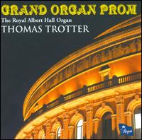 Grand Organ Prom - Thomas Trotter (organ)
