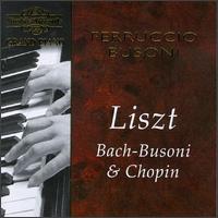 Grand Piano: Liszt, Bach-Busoni & Chopin - Ferruccio Busoni (piano)