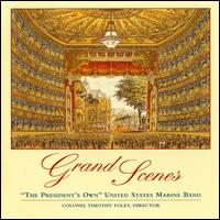 Grand Scenes - United States Marine Band; Timothy Foley (conductor)