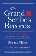 Grand Scribe's Records, Volume VIII: The Memoirs of Han China, Part I