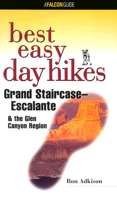 Grand Staircase/Escalante & the Glen Canyon Region - Adkison, Ron