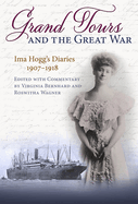 Grand Tours and the Great War: Ima Hogg's Diaries, 1907-1918