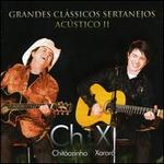 Grandes Classicos Sertanejos Acustico, Vol. 2 - Chitozinho & Xoror