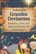 Grandes Devinettes: Jouons avec les instruments de musique !