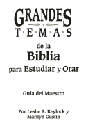Grandes Temas de La Biblia Para Estudiar y Orar: Guia del Maestro