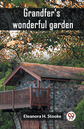 Grandfer's wonderful garden