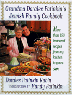 Grandma Doralee Patinkin's Jewish Family Cookbook: More Than 150 Treasured Recipes from My Kitchen to Yours