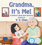 Grandma, It's Me!: A Children's Book about Dementia