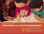 Grandma Lai Goon Remembers