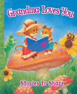 Grandma Loves You: Stories to Share