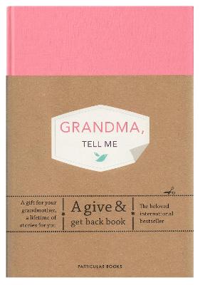 Grandma, Tell Me: A Give & Get Back Book - Vliet, Elma van