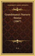 Grandmama's Nursery Stories (1867)