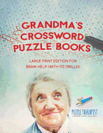 Grandma's Crossword Puzzle Books Large Print Edition for Brain Help (with 172 Drills!)