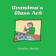 Grandma's Glass ACT