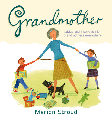 Grandmother: Inspiration for grandmothers everywhere - Stroud, Marion