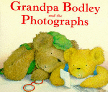 Grandpa Bodley and the Photographs - Castle, Caroline