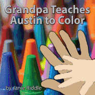 Grandpa Teaches Austin to Color