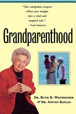 Grandparenthood - Westheimer, Dr., and Kaplan, Steven