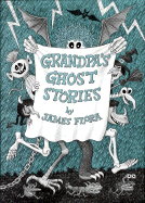 Grandpa's Ghost Stories: Story and Pictures