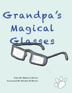 Grandpa's magical Glasses