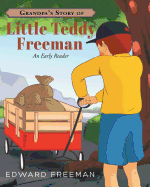 Grandpa's Story of Little Teddy Freeman