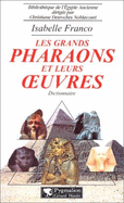 Grands Pharaons Et Leurs Uvres: Dictionnaire