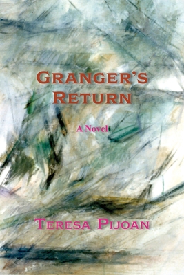 Granger's Return, a Novel, Sequel to Granger's Threat - Pijoan, Teresa