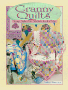 Granny Quilts: Vintage Quilts of the '30s Made New for Today