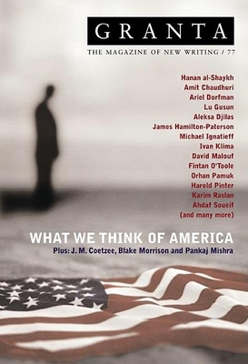 Granta 77: What We Think of America - Jack, Ian (Editor)