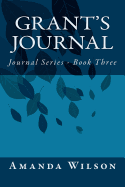 Grant's Journal: Journal Series - Book Three