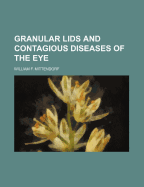 Granular Lids and Contagious Diseases of the Eye