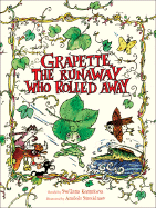 Grapette, the Runaway Who Rolled Away: A Timeless Tale of Love and Family: A Child Discovering the World