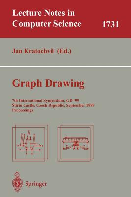 Graph Drawing: 7th International Symposium, Gd'99, Stirin Castle, Czech Republic, September 15-19, 1999 Proceedings - Kratochvil, Jan (Editor)