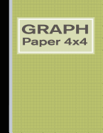 Graph Paper 4x4: Quad Rule 1/4 Inch Squares Notebook - Green