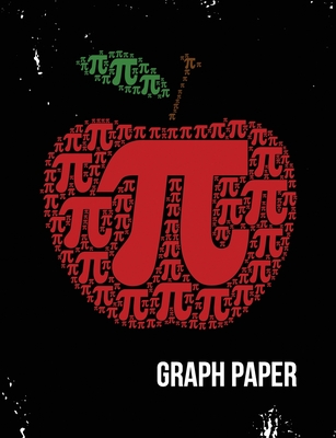 Graph Paper: Apple Pi Symbol Math Geek Nerd Engineering Graph Paper Quad Ruled Composition Book Logbook - Witty Logic, Math Books
