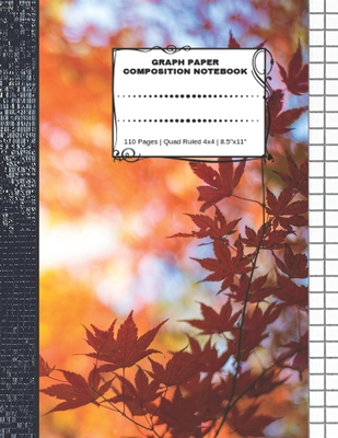 Graph Paper Composition Notebook: 110 Pages - Quad Ruled 4x4 - 8.5" x 11" Autumn Large Notebook with Grid Paper - Math Notebook For Students - Notebooks, Exciting