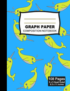 Graph Paper Composition Notebook: Beautiful 8.5 x 11 inch Quad Ruled 5 x 5 square grid journal five squares per inch graphing paper, (Notebooks for Math - Science School and College students) - Cute Narwhal Pattern Notebook (Office & School Essentials)